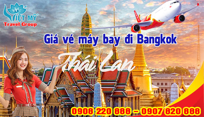 Giá vé máy bay đi Bangkok Thái Lan
