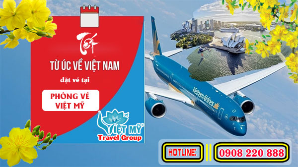 Tết từ Úc về Việt Nam đặt vé tại phòng vé Việt Mỹ