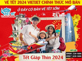 Vé máy bay tết 2024 Vietjet chính thức mở bán