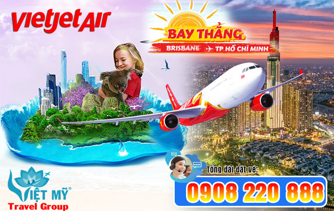 Brisbane (BNE) về Sài Gòn (SGN) bay thẳng hãng Vietjet