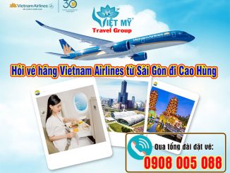 Hỏi vé hãng Vietnam Airlines từ Sài Gòn đi Cao Hùng qua tổng đài 0915699901