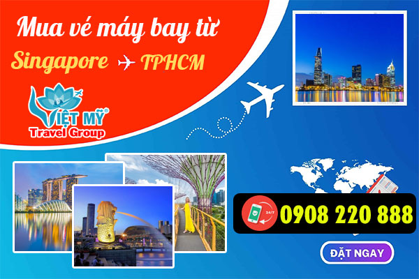 Mua vé máy bay từ Singapore về TPHCM