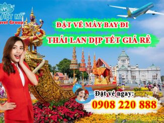 Đặt vé máy bay đi Thái Lan dịp Tết giá rẻ