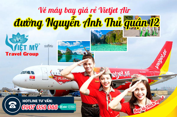 Vé máy bay giá rẻ Vietjet Air đường Nguyễn Ảnh Thủ quận 12