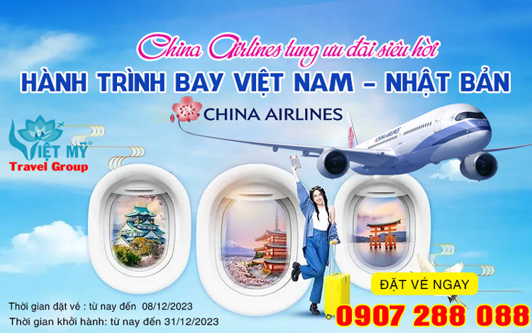 China Airlines tung ưu đãi siêu hời hành trình bay Việt Nam - Nhật Bản
