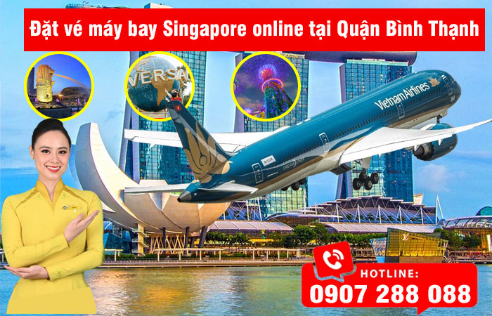 Đặt vé máy bay Singapore online tại Quận Bình Thạnh