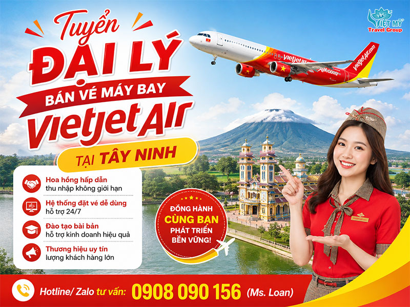 Tuyển đại lý bán vé máy bay Vietjet Air tại Tây Ninh