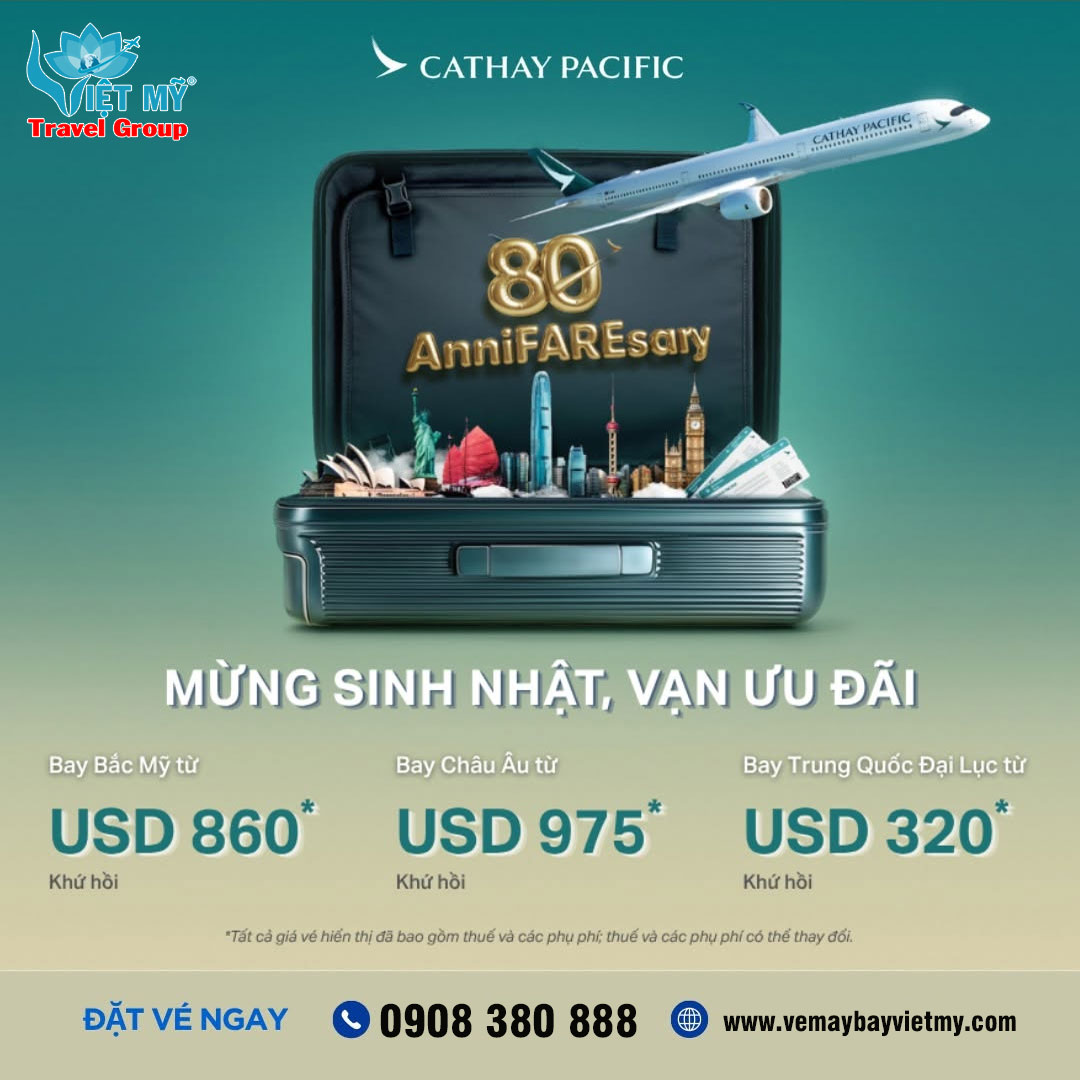 Cathay Pacific mừng 80 năm Deal bay cực hấp dẫn