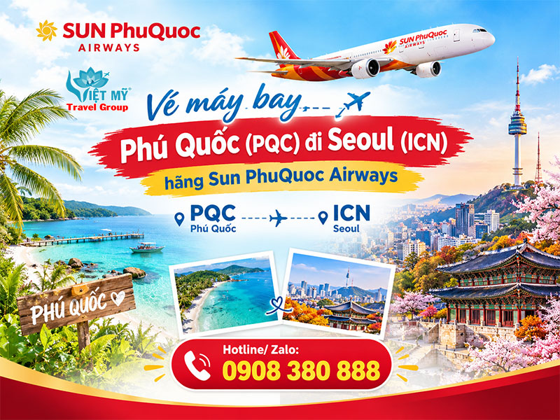 Vé máy bay Phú Quốc (PQC) đi Seoul (ICN) hãng Sun PhuQuoc Airways
