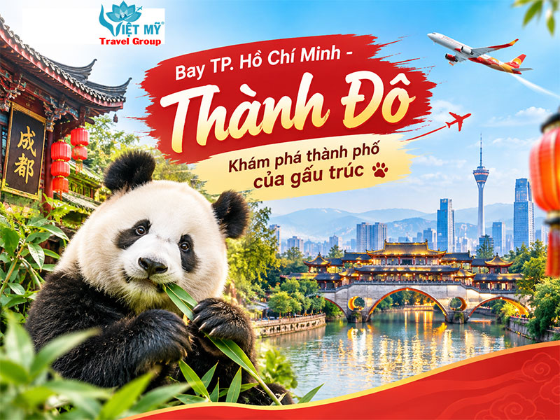 Bay TP. Hồ Chí Minh - Thành Đô, khám phá thành phố của gấu trúc