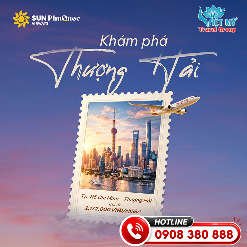 Sun PhuQuoc Airways bay thẳng TPHCM - Thượng Hải giá chỉ từ 2.172.000 VNĐ