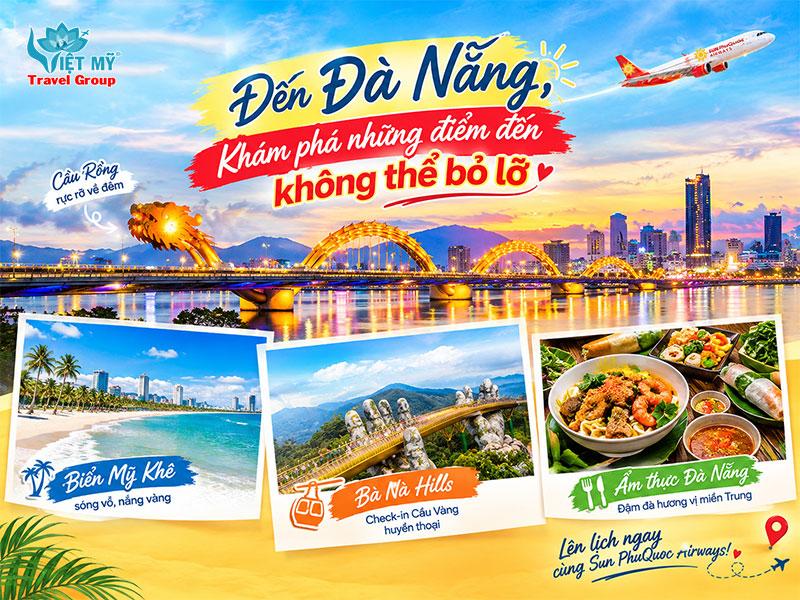 Đến Đà Nẵng, khám phá những điểm đến không thể bỏ lỡ